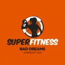 SuperFitness - Bad Dreams