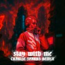 Juliet Fox & WarinD - Stay With Me (Charlie Sparks Extended Mix) (Charlie Sparks (UK) Remix)