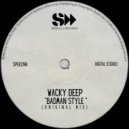 Wacky Deep - Badman Style (Original Mix)