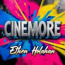 Ethen Holahan - Cinemore (Original Mix)