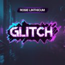 Rosie Linthicum - Glitch (Original Mix)