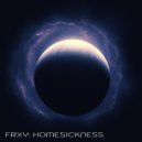 FRXY - Homesickness ()