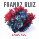 Frankz Ruiz - SAMA XOL ()