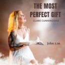 Clare Cunningham - The Most Perfect Gift ()
