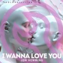 Jon Hemming - I Wanna Love You