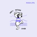 Roda (FR) - Dirty Mother Lover
