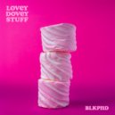 BLKPND - LOVEY DOVEY STUFF