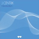 J Centrik - Revolution (Original Mix)