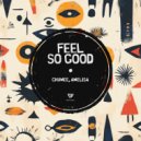 Chumee, Amelisa - Feel So Good (Extended Mix)