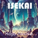 Kojo Akusa - Isekai (Another World Mix)