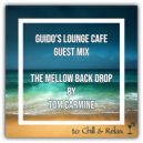 Guido\'s Lounge Cafe Guest Mix by Tom Carmine - The Mellow Back Drop (Mix)