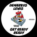Demarkus Lewis - Get Ready Ready