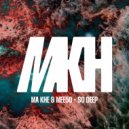 Ma Khe & Mee50 - So Deep (Original Mix)