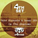 Babs Presents & Deano DNA - In The Shadows