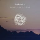 BORCHiLL - Always On My Mind (GirlInYellow Remix)