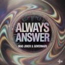 Mad Joker & GOVERNADE - Always Answer (Original Mix)