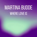 Martina Budde - Where Love Is (Donald Wilborn\'s Poolside Cut)
