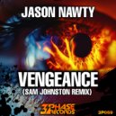 Jason Nawty - Vengeance (Sam Johnston Remix)