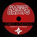 Ameer Brooks - Dreaming (David Morales Remix)