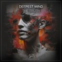 Deepest Mind - The Truth