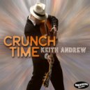Keith Andrew - Crunch Time (Deep Cut Version)