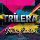 Felicia Cordero - Trilera (Original Mix)