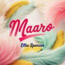 Ellie Spencer - Maaro (Original Mix)