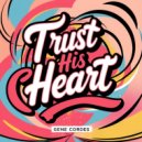 Gene Cordes - Trust His Heart (Original Mix)