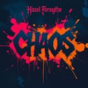 Hazel Forsythe - Chaos (Original Mix)