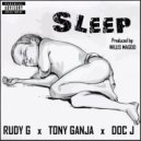Rudy G & Tony Ganja & Doc J - Sleep (feat. Tony Ganja & Doc J) ()