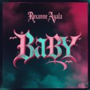 Roxanne Ayala - Baby (Original Mix)