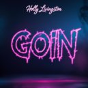 Holly Livingston - Goin (Original Mix)