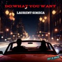 Laurent Simeca - Do What You Want