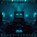 Maschinenherz - Maschinenträume