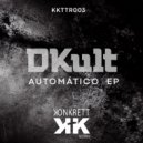 Dkult - Automático (Reprise)