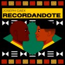 Joseph Gaex - Recordandote (Original Mix)