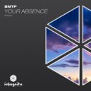 BMTP - Your Absence
