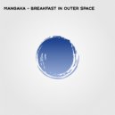 Mangaka - Breakfast In Outer Space