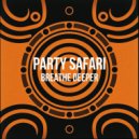 Party Safari - Breathe Deeper (Original Mix)