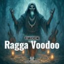 Twook - Ragga Voodoo