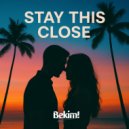 Bekim! - Stay This Close