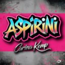 Carina Kemp - Aspirini (Original Mix)