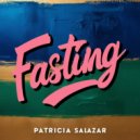 Patricia Salazar - Fasting (Original Mix)