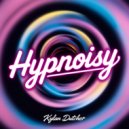 Kylan Dutcher - Hypnoisy (Original Mix)