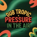 Dub Tropic - Brick Walls & Heavy Rain (Original Mix)