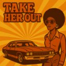 Anton Sushev - Take Her Out ()