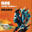 Dj Drako - Good Times (original)