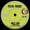 Filta Freqz - Only Love