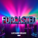 Luciano Drake - Forcasted (Original Mix)