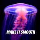 High One - Make It Smooth ()